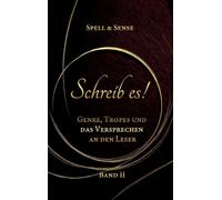 Schreib es !: Genre, Tropes und das Versprechen an den Leser: 2