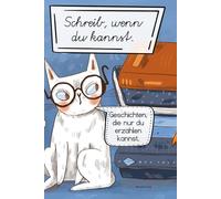 Schreib wenn du kannst.: Geschichten, die nur du schreiben kannst.