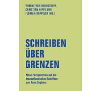 Schreiben über Grenzen: Neue Perspektiven auf die transatlantischen Schriften von Anna Seghers: 24