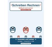 Schreiben und Rechnen lernen - Mein erstes Mal- und Lernbuch: ABC, Zahlen 1 bis 10 und erste Plusaufgaben - Buchstaben und Zahlen schreiben lernen für Vorschule und 1. Klasse ab 5 Jahren