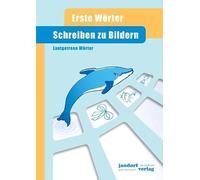 Schreiben zu Bildern: Erste Wörter – Lautgetreue Wörter – Editorial Jandorfverlag