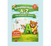 Schreiblernheft A-Z: Vorschule und die 1. Klasse