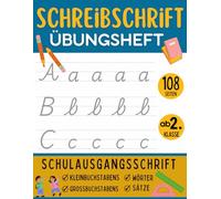 Schreibschrift Übungsheft ab 2. Klasse: Schön Schreiben lernen für Kinder Schulausgangsschrift üben (SAS) leicht gemacht
