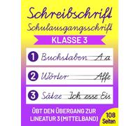 Schreibschrift Übungsheft Klasse 3 Schulausgangsschrift: Speziell für die 3. Schulklasse - Übt den Übergang zur Lineatur 3 (Mittelbandlineatur)