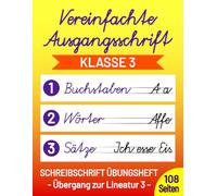 Schreibschrift Übungsheft Klasse 3 Vereinfachte Ausgangsschrift: Speziell für die 3. Schulklasse - Übt den Übergang zur Lineatur 3 (Mittelbandlineatur)