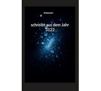 schreibt aus dem Jahr 3122