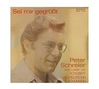 Schreier, Peter: - Sei mir gegrüßt; Erscheinungsjahr 1976 P. S. singt Lieder von Schubert, Mendelssohn, Schumann;
