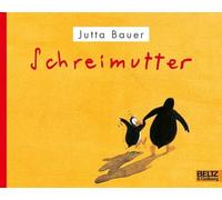 Schreimutter: Vierfarbiges Bilderbuch