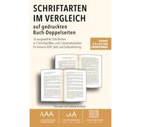 Schriftarten im Vergleich auf gedruckten Buch-Doppelseiten: 16 ausgewählte Schriftarten in 3 Schriftgrößen und 3 Zeilenabständen für Amazon KDP, BoD ... 8,5 Zoll, Cremefarben (Der KDP Schrift-Test)