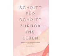 SCHRITT FÜR SCHRITT ZURÜCK INS LEBEN: DER WEG AUS DER DEPRESSION DURCH BEWEGUNG