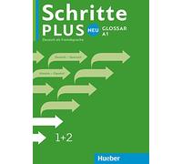 Schritte plus Neu 1+2 A1 Glossar Deutsch-Spanisch - Glosario Alemán-Español: Deutsch als Fremdsprache