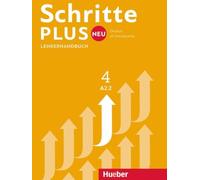 SCHRITTE PLUS NEU 4 LHB. (prof.): Lehrerhandbuch A2.2: Vol. 4 (SCHRPLUNEU)