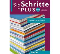 Schritte plus Neu 5+6. Intensivtrainer mit Audios online: Deutsch als Zweitsprache