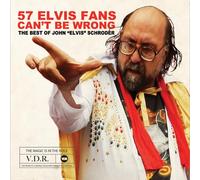 Schroder, John "Elvis" - 57 Elvis Fans Can't Be..