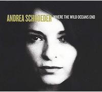 Schroeder,Andrea - Where The Wild Oceans End