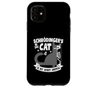 Schrödinger Cat Is My Spirit Animal Funny Design Carcasa para iPhone 11