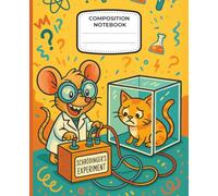 Schrödinger’s Experiment: Funny Science Composition Notebook for Kids, Students, and Teachers - Perfect for Physics Class, Learning & School Notes