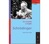 Schrödinger: Una Ecuacion Y Un Gato