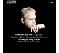 Schubert : Cycles de mélodies. Prégardien, Staier, Gees.