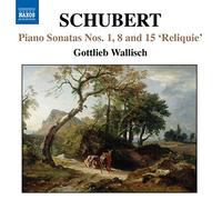 Franz Schubert – Sonates pour piano Nos 1, 8 & 15 'Reliquie' – CD – NAXOS