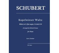 Schubert - Kupelwieser Waltz: Waltz in G-flat major, D.Anh.I/14 - Arranged by Richard Strauss for Piano