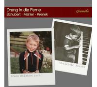 Schubert, Mahler, Krenek : Drang in die Ferne, lieder et mélodies. Belakowitsch, Berner.