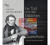 Schubert : Quatuors à cordes La Jeune Fille et la Mort & Quartettsatz