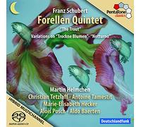 Schubert: Quinteto 'La Trucha', Variaciones Sobre Trockne Blumen', Nocturno / Helmchen, Tezlaff, Tamestit, Hecker, Posch, Baerten