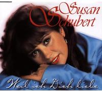 Schubert,Susan - Weil ich dich liebe (incl. Maxi-Version/Karaoke, 1997)