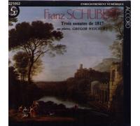 Schubert: Three Piano Sonatas from 1817: Sonata in A Minor, D 537; Sonata in F Sharp Minor; Sonata in E Flat Major, D 568
