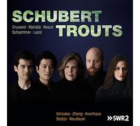 Schubert Trouts. Variations contemporaines sur le quintette de Schubert. Neudauer, Avenhaus, Ishizaka, Stotijn, Zheng.