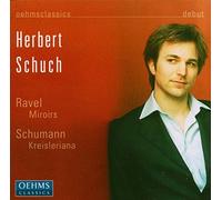 Schuch,Herbert^Schuch,Herbert - Kreisleriana Op.16/Miroirs