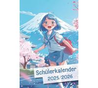 Schülerkalender 2025/2026: für Japan, Manga und Anime Fans | Hausaufgabenheft von August 2025 bis Juli 2026 | Mit Manga Skizzen Seiten | Wochenplaner ... das neue Schuljahr | ca. DIN A 5, 160Seiten