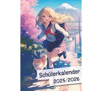 Schülerkalender 2025/2026: Hausaufgabenheft für Japan, Manga und Anime Fans in Farbe | Mit Manga-Skizzen-Seiten | von August 2025 bis Juli 2026 | ... das neue Schuljahr | ca. DIN A 5, 160Seite