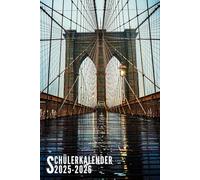 Schülerkalender 2025/2026: New York - 1 Tag 1 Seite Ideal Für Grundschule, Mädchen, Jungen, Teenager Mit Schulferien, Stundenplan, Kalender und Mehr | Von August 2025 Bis Juli 2026