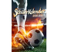 Schülerkalender 2026/27: Fußball, Studienplan für Schüler Täglicher, wöchentlicher, umfassender Organizer mit Jahreskalender und Abschnitten zur Organisation der Wochenaufgaben und Ziele.