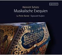 SCHÜTZ: Musikalische Exequien / La Petite Bande. Kuijken