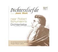 Schuhmann Robert - Robert Schumann/Jan Rot: Dichtersliefde (Ernst-Daniel Smid, bariton - Roger Braun, piano)