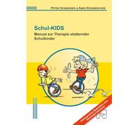 Schul-KIDS: Manual zur Therapie stotternder Schulkinder