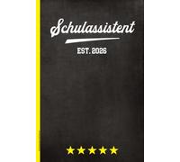 Schulassistent Notizbuch: Notizheft A5 liniert für Schulassistenten Buch für Notizen praktisches Tagebuch und Schreibbuch Schulassistenz Geschenk für Schulbegleiter zum Start in Schule und Beruf