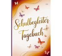 Schulbegleiter Tagebuch: Mit 90 Tagebuchvorlagen zum Ankreuzen im A4-Format