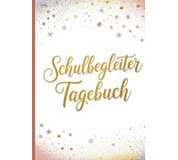 Schulbegleiter Tagebuch: Schulbegleiter Arbeitsbuch zur täglichen Reflexion und Dokumentation im A4-Format