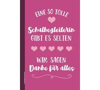 Schulbegleiterin Geschenk: Notizbuch für Schulbegleiter Frauen gebundenes Buch für Notizen Gedanken und Erinnerungen A5 Notizheft als Tagebuch Dankeschön Geschenk an Betreuer von Kindern in Schule