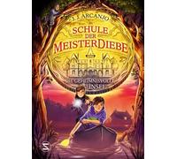 Schule der Meisterdiebe 3: Die geheimnisvolle Insel: 'Hogwarts'-Charme trifft auf 'Herr der Diebe' | Band 3 des Crookhaven-Abenteuers | 'Eines der besten Kinderbücher 2023' Sunday Times