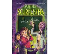 Schule des Schreckens, Bd. 1: Die Gruftis sind los