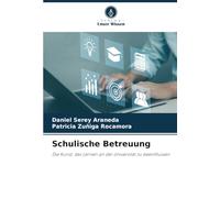 Schulische Betreuung: Die Kunst, das Lernen an der Universität zu beeinflussen