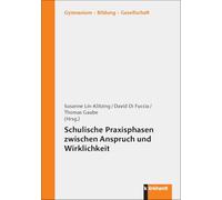 Schulische Praxisphasen zwischen Anspruch und Wirklichkeit