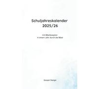 Schuljahreskalender 2025/26: mit Bibelleseplan in einem Jahr durch die Bibel