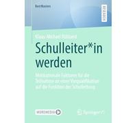 Schulleiter*in werden: Motivationale Faktoren für die Teilnahme an einer Vorqualifikation auf die Funktion der Schulleitung (BestMasters)