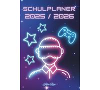 Schulplaner 2025/ 2026 - Gaming Neon Design für Schüler A5 Format: Mit Stundenplänen, Ferienkalender, Mathe Formeln, Periodensystem, Notenübersicht, Anti-Mobbing-Hilfe & kreativen Extra-Seiten